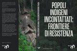 Popoli indigeni incontattati: frontiere di resistenza